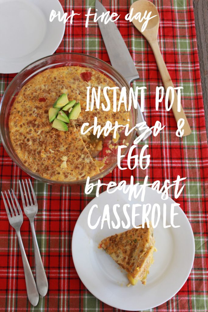 Instant Pot Chorizo & Egg Breakfast Casserole